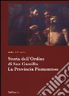 Storia dell'ordine di san Camillo. La provincia piemontese libro di Crivellin Walter E.