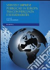 Servizi e imprese pubbliche in Europa. Tra convergenza e sussidiarietà libro