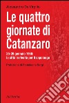 Le quattro giornate di Catanzaro. 25-28 gennaio 1950: la città in rivolta per il capoluogo libro