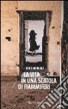 La vita in una scatola di fiammiferi libro