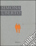 Simona Uberto. Ediz. italiana e inglese libro