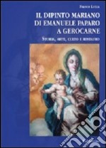 Il dipinto mariano di Emanuele Paparo a Gerocarne. Storia, arte, culto e restauro libro