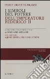 I simboli del potere dell'imperatore Federico II libro