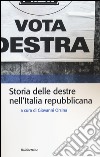 Storia delle destre nell'Italia repubblicana libro di Orsina G. (cur.)