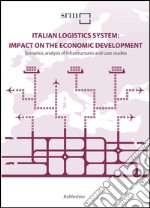 Italian logistics system: impact on the economic development libro