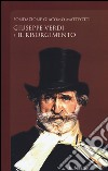 Giuseppe Verdi e il Risorgimento libro