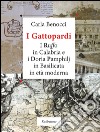 I Gattopardi. I Ruffo in Calabria e i Doria Pamphilj in Basilicata in età moderna. Ediz. illustrata libro