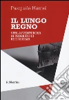 Il lungo regno. Vita avventurosa di Federico III, re di Sicilia libro di Hamel Pasquale