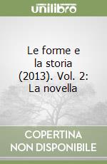 Le forme e la storia (2013). Vol. 2: La novella libro