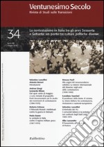 Ventunesimo secolo. Rivista di studi sulle transizioni. Vol. 34: La contestazione in Italia tra gli anni Sessanta e Settanta: un ponte tra culture politiche diverse libro