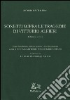 Sonetti sopra le tragedie di Vittorio Alfieri. Ediz. critica libro di Liruti Antonio Lettieri M. (cur.) Morano R. M. (cur.)