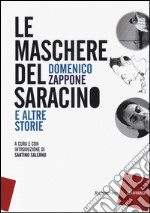 Le maschere del saracino e altre storie libro