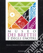 Museo dei Brettii e degli Enotri. Ediz. illustrata