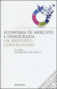 Economia di mercato e democrazia: un rapporto controverso