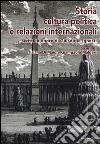 Storia, cultura, politica e relazioni internazionali. Scritti in onore di Giuseppe Ignesti libro