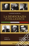 La democrazia intelligente libro di Mazzocchi Antonio
