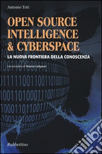 Open source, intelligence & cyberspace. La nuova frontiera della conoscenza