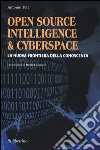 Open source, intelligence & cyberspace. La nuova frontiera della conoscenza libro