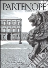 Partenope. Another way to see Naples. Ediz. italiana e inglese libro