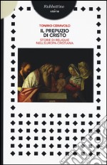 Il prepuzio di Cristo. Storie di reliquie nell'Europa cristiana libro