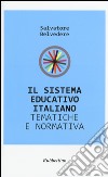 Il sistema educativo italiano. Tematiche e prospettive libro di Belvedere Salvatore