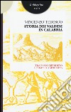 Storia dei valdesi in Calabria. Tra basso medioevo e prima età moderna libro
