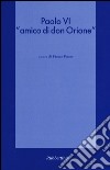 Paolo VI «amico di don Orione» libro di Peloso F. (cur.)
