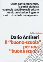 Il «buono-scuola» per una «buona scuola» libro