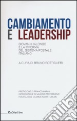 Cambiamento e leadership. Giovanni Ialongo e la riforma del sistema postale italiano libro