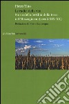 Le radici della vita. Storia della fertilità della terra nel Mezzogiorno (secoli XIX-XX) libro di Tino Pietro