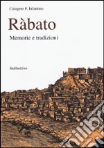 Ràbato. Memorie e tradizioni