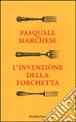 L'invenzione della forchetta libro