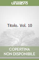 Titolo. Vol. 10