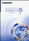 Il Veneto si racconta, il Veneto si confronta. Rapporto statistico energie 2015 libro di Regione Veneto (cur.)