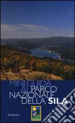 Miniguida al Parco nazionale della Sila libro