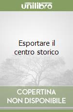 Esportare il centro storico libro