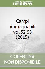Campi immaginabili vol.52-53 (2015) libro
