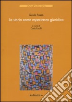 La storia come esperienza giuridica libro