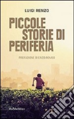 Piccole storie di periferia libro