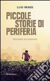 Piccole storie di periferia libro