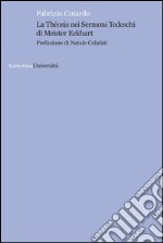 La théosis nei Sermoni tedeschi di Meister Eckhart libro