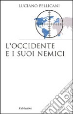 L'Occidente e i suoi nemici libro