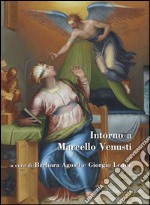 Intorno a Marcello Venusti. Ediz. illustrata