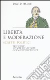 Libertà e moderazione. Scritti politici libro di Hume David Pupo S. (cur.)