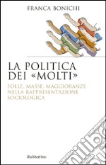 La politica dei molti libro