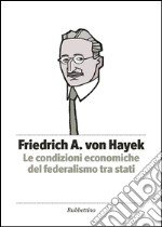 Le condizioni economiche del federalismo tra stati libro