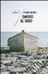 Omero al faro libro