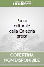 Parco culturale della Calabria greca libro