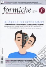 Formiche (2016). Vol. 113: Le regole del post-umano. Le frontiere dell'interazione uomo-robot libro