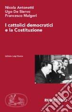 I cattolici democratici e la Costituzione libro